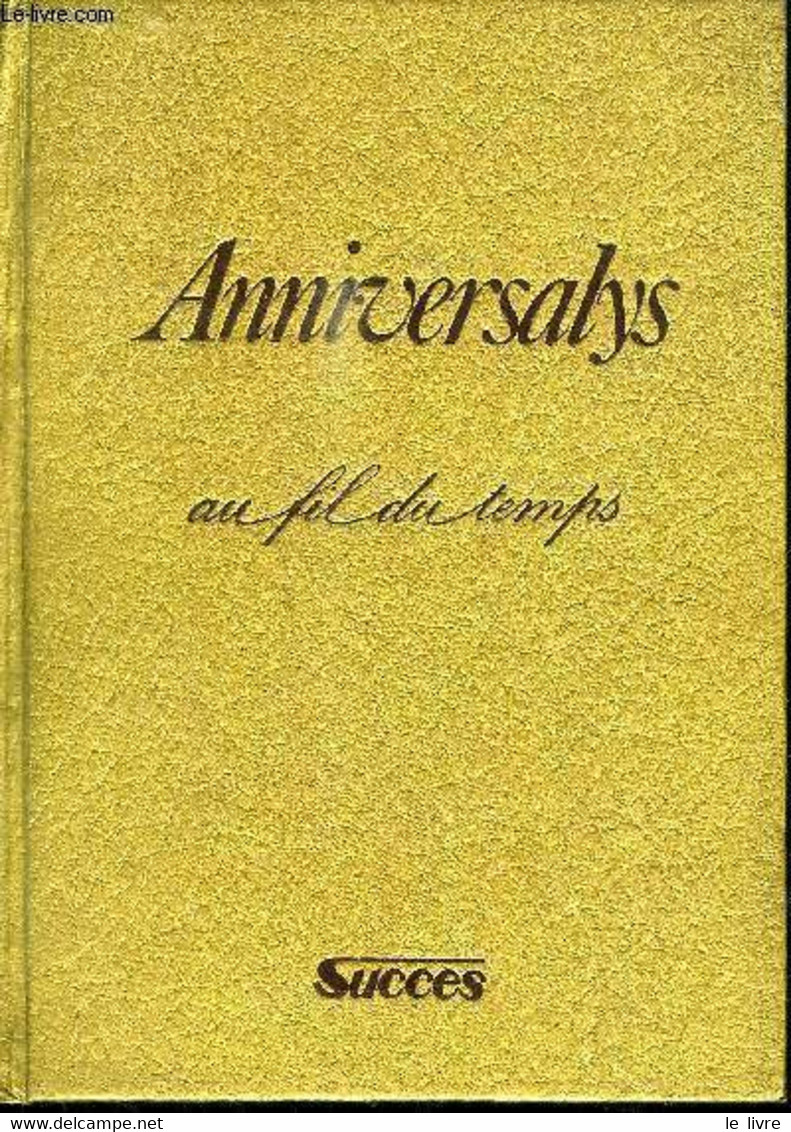 ANNIVERSALYS AU FIL DU TEMPS - COLLECTIF - 1979 - Terminkalender Leer