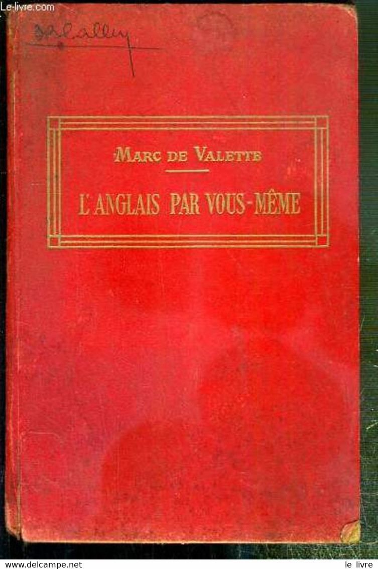 L'ANGLAIS PAR VOUS-MEME - NOUVELLE METHODE PRATIQUE - (GRAMMAIRE, EXERCICES, CONVERSATION) AVEC PRONONCIATION FIGUREE. - - Langue Anglaise/ Grammaire