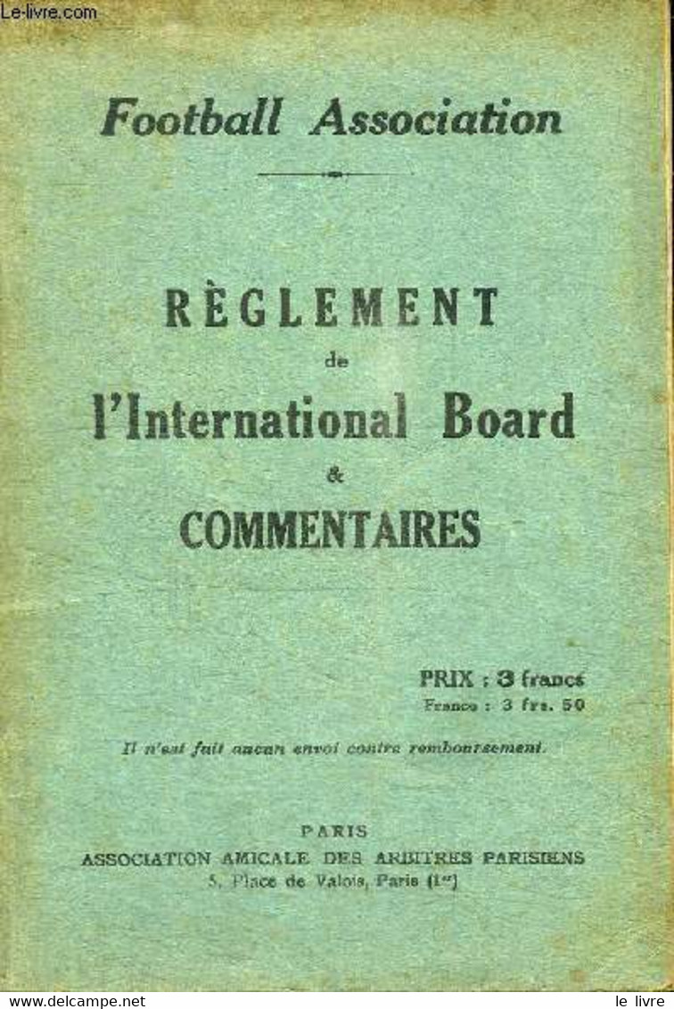 REGLEMENT DE L'INTERNATIONAL BOARD & COMMENTAIRES - FOOTBALL ASSOCIATION - 1934 - Boeken