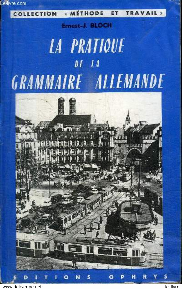 LA PRATIQUE DE LA GRAMMAIRE ALLEMANDE - BLOCH ERNEST J. - 1978 - Atlas