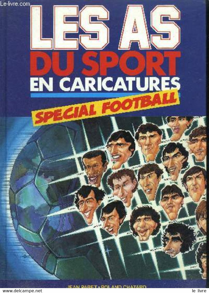 LES AS DU SPORT EN CARICATURES- SPECIAL FOOTBALL - PARET J./ CHATARD R. - 1988 - Boeken