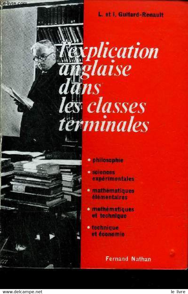 L'EXPLICATION ANGLAISE DANS LES CLASSES TERMINALES - GUITARD-RENAULT L. ET I. - 1964 - Englische Grammatik