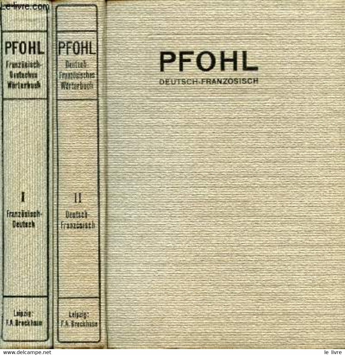 NEUES WÖRTERBUCH DER FRANZÖSISCHEN UND DEUTSCHEN SPRACHE FÜR DEN SCHUL- UND HANDGEBRAUCH, 2. TEILE - PFOHL ERNST - 1911 - Atlas