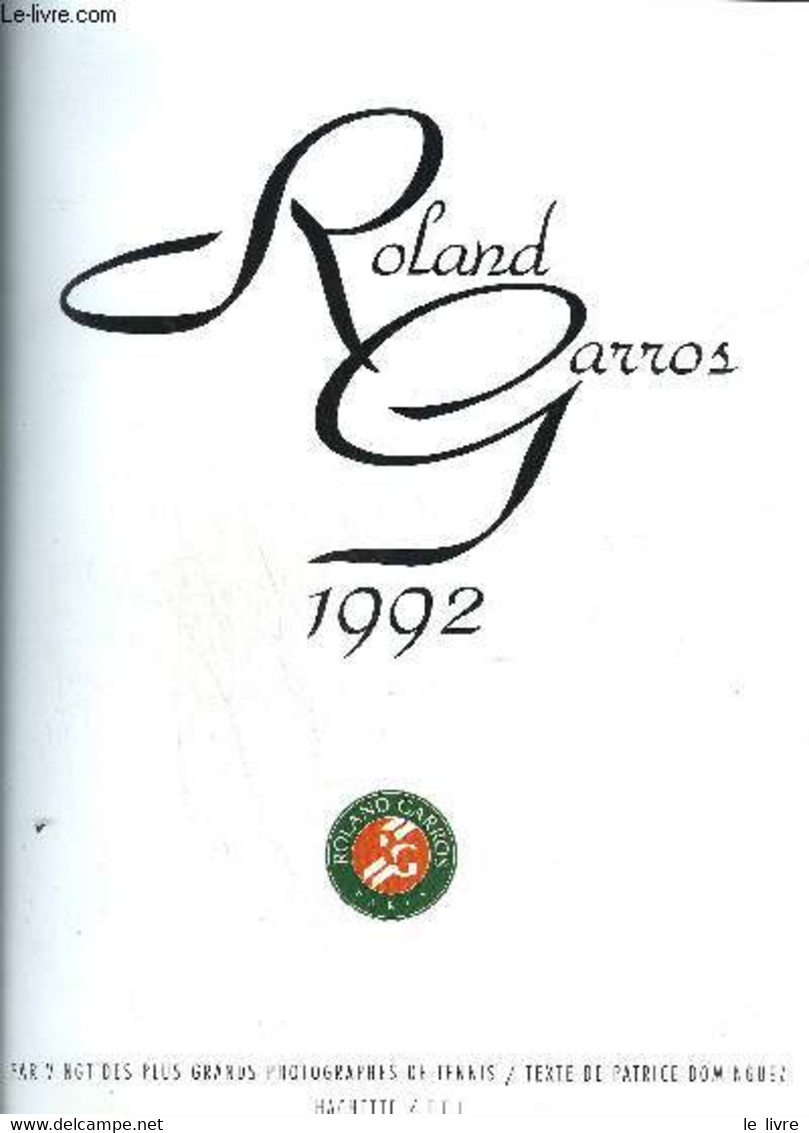 ROLLAND GARROS 1992 PAR VINGT DES PLUS GRANDS PHOTOGRAPHES DE TENNIS - DOMINGUEZ P./ COLLECTIF - 1992 - Livres