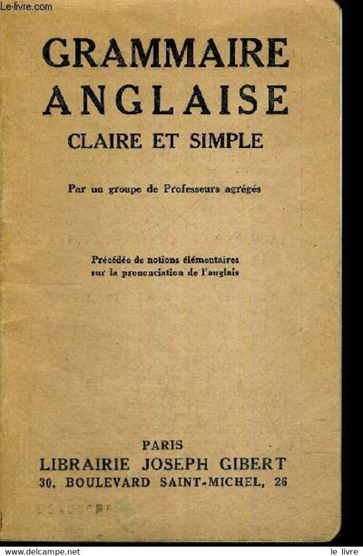 GRAMMAIRE ANGLAISE - CLAIRE ET SIMPLE - COLLECTIF - 1946 - Englische Grammatik