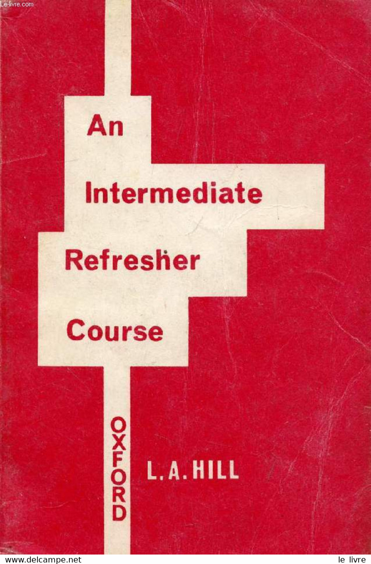 INTERMEDIATE REFRESHER COURSE - HILL L. A. - 1966 - Inglés/Gramática