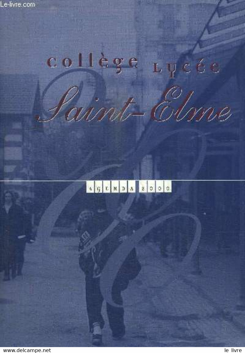 COLLEGE - LYCEE SAINT-ELME -AGENDA 2000 - COLLECTIF - 1999 - Terminkalender Leer