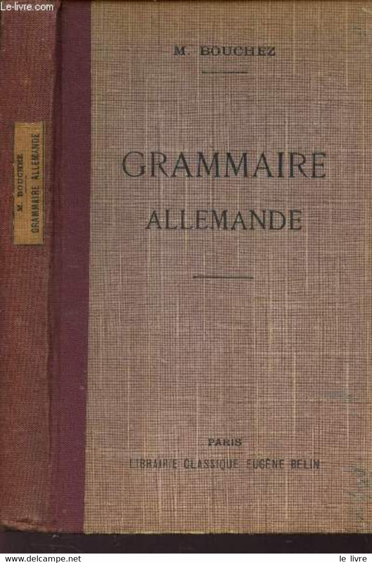 GRAMMAIRE ALLEMANDE / CINQUIEME EDITION. - BOUCHEZ MAURICE - 0 - Atlanten