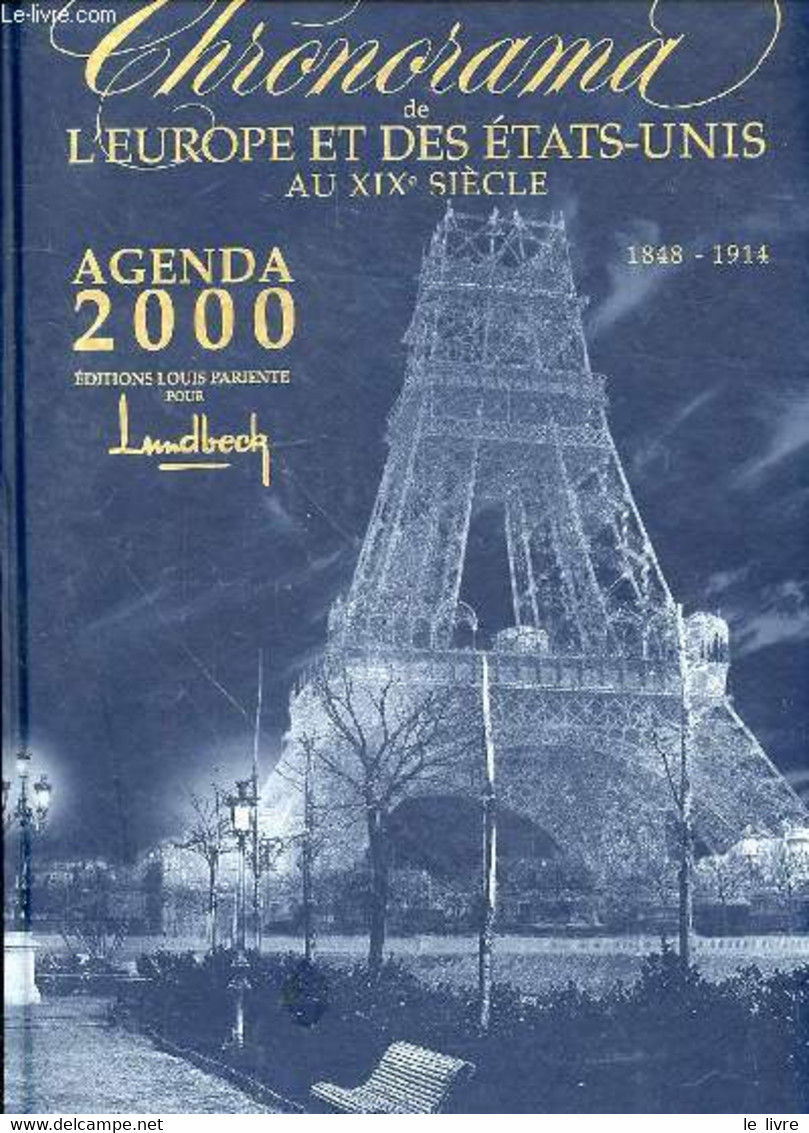 AGENDA 2000 - CHRONORAMA DE L'EUROPE ET DES ETATS-UNIS AU XIX EME SIECLE : 1848-1914. - COLLECTIF - 2000 - Agendas Vierges