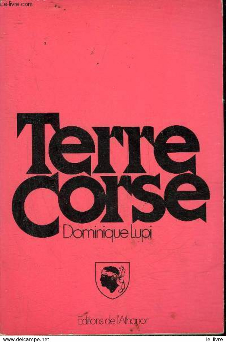 TERRE CORSE - SOUVENIRS. - LUPI DOMINIQUE - 1978 - Corse