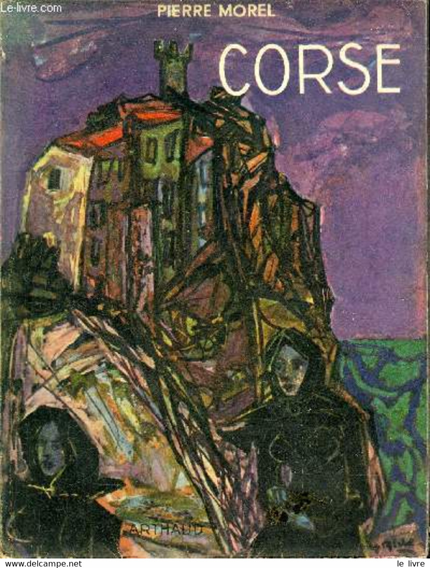 CORSE - COLLECTION LES BEAUX PAYS. - MOREL PIERRE - 1955 - Corse