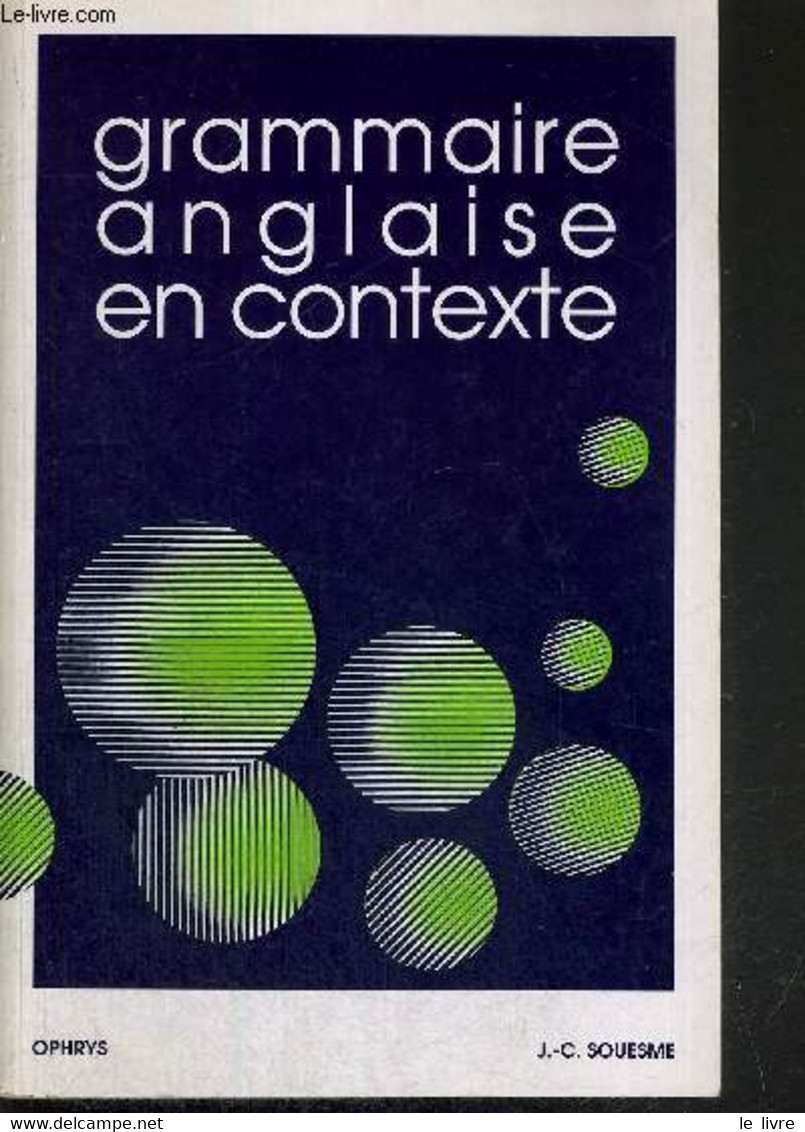 GRAMMAIRE ANGLAISE EN CONTEXTE - SOUESME JEAN CLAUDE - 1993 - Inglés/Gramática