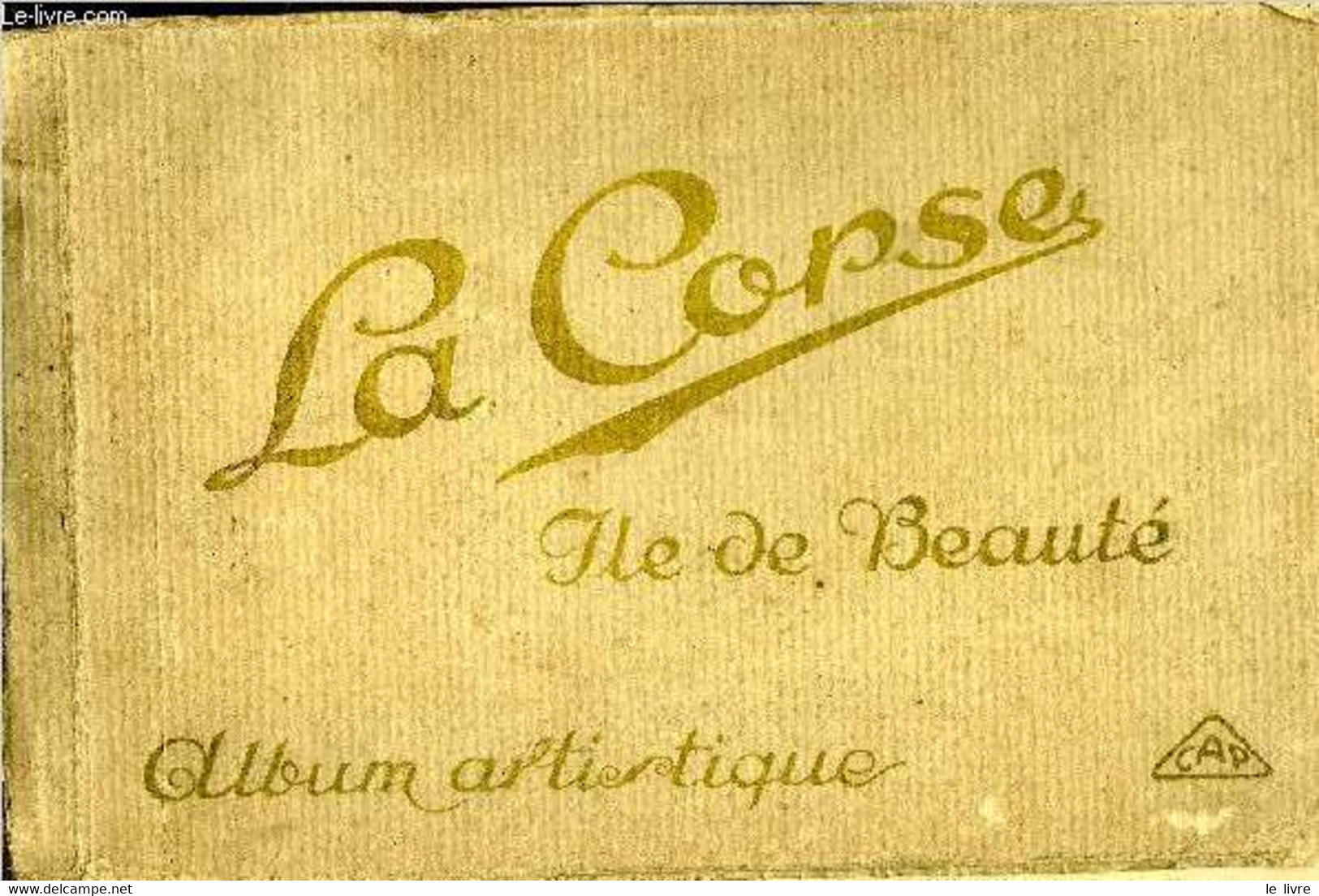 LA CORSE ILE DE BEAUTE ALBUM ARTISTIQUE. - COLLECTIF - 0 - Corse