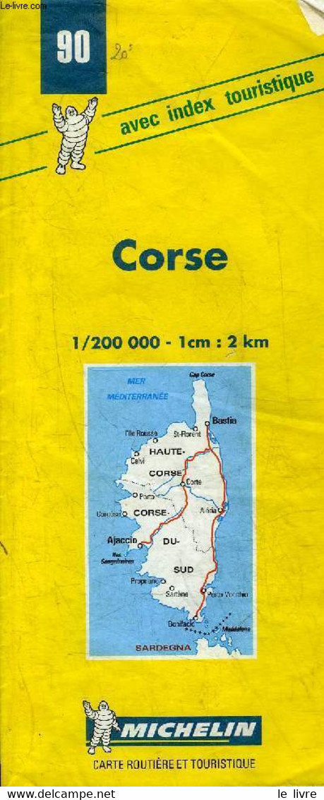 CARTE ROUTIERE ET TOURISTIQUE : CORSE 1/200 000 1CM : 2 KM - CARTE EN COULEURS D'ENVIRON 50 X 120 CM. - COLLECTIF - 1999 - Corse