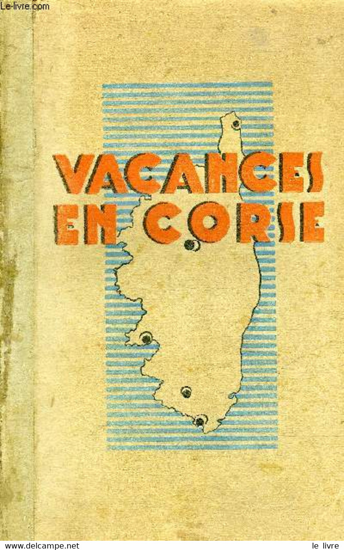 VACANCES EN CORSE. - J.LANORE - 1930 - Corse