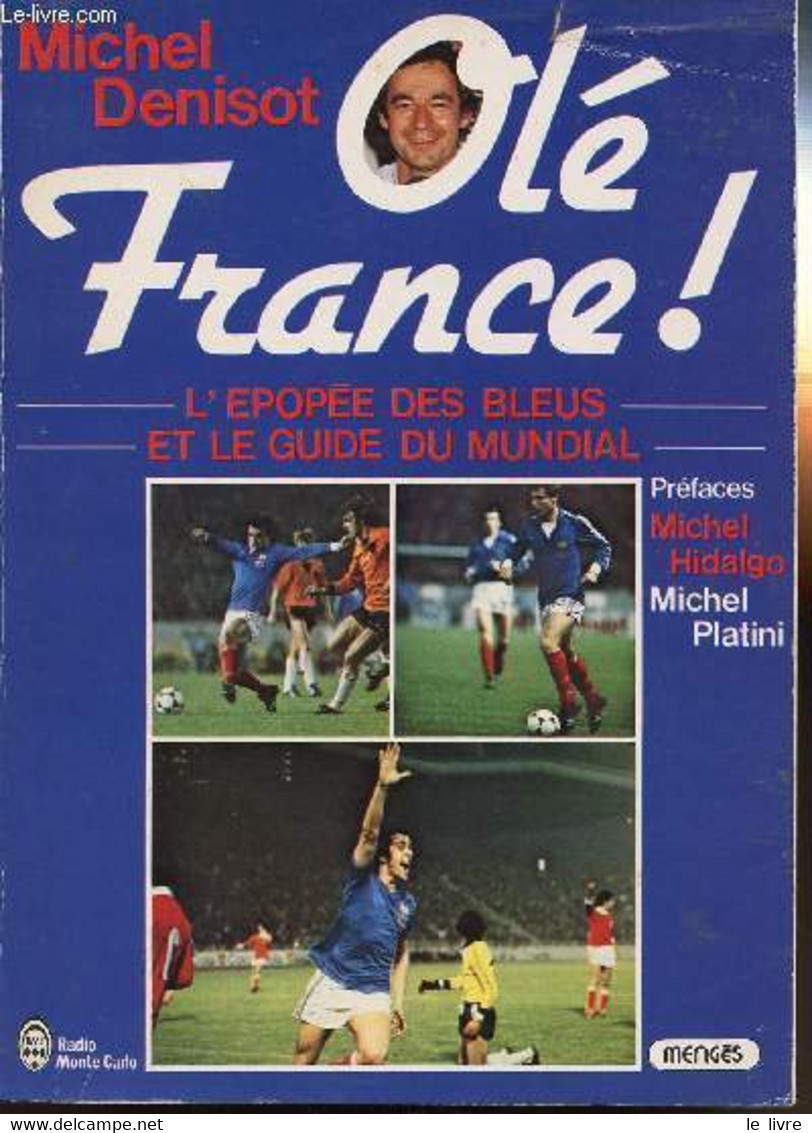 OLE FRANCE - L'EPOQUE DES BLEUS ET LE GUIDE DU MUNDIAL - DENISOT MICHEL / GRIMAULT DOMINIQUE - 1982 - Boeken