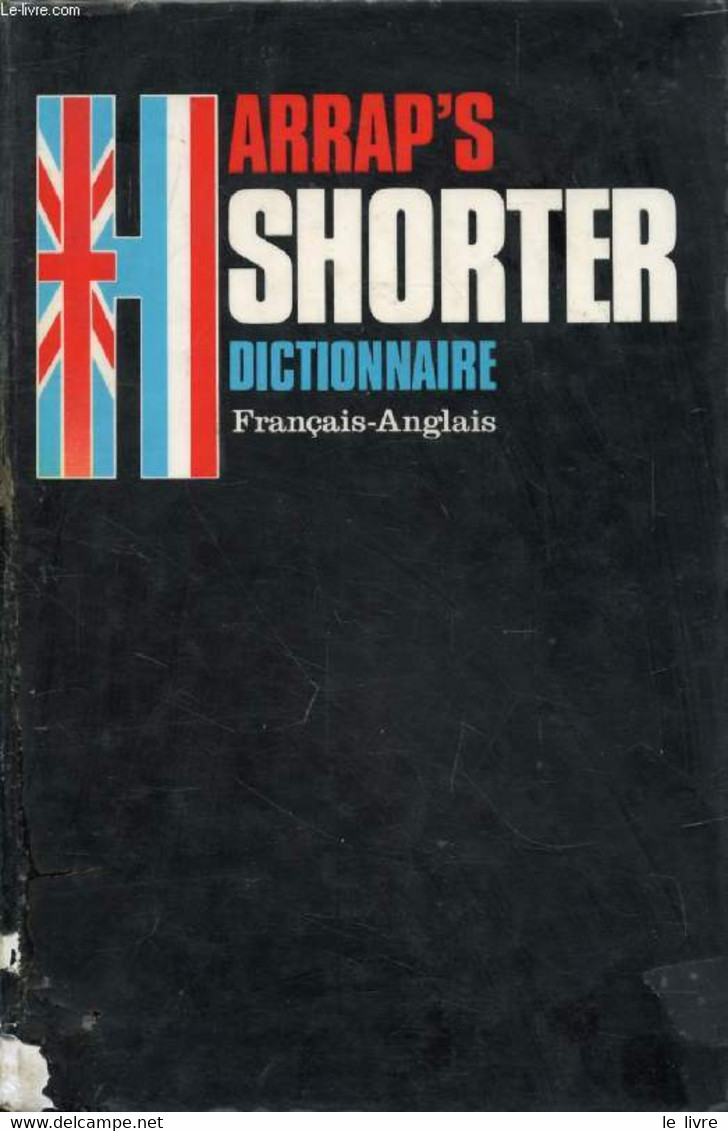HARRAP'S NEW SHORTER FRENCH AND ENGLISH DICTIONARY, PART 1, FRENCH-ENGLISH - MANSION J. E. & ALII - 1981 - Dizionari, Thesaurus