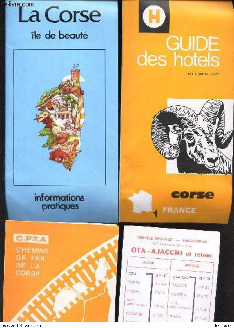 LOT DE FASCICULES SUR LA CORSE : "ILE DE BEAUTE- Informations Pratiques" + "Guide Des Hotels (1981) + "CFTA - Chemins De - Corse