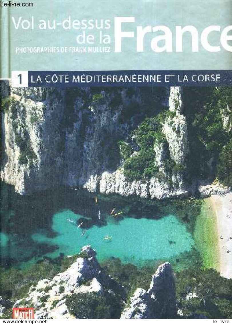 LA COTE MEDITERRANEENNE ET LA CORSE - N°1 - VOL AU-DESSUS DE LA FRANCE - COLLECTIF - 2008 - Corse