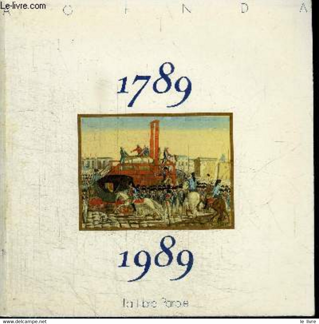 AGENDA CONTRE-REVOLUTIONNAIRE 1789 -1989 - - COLLECTIF - 0 - Agendas Vierges