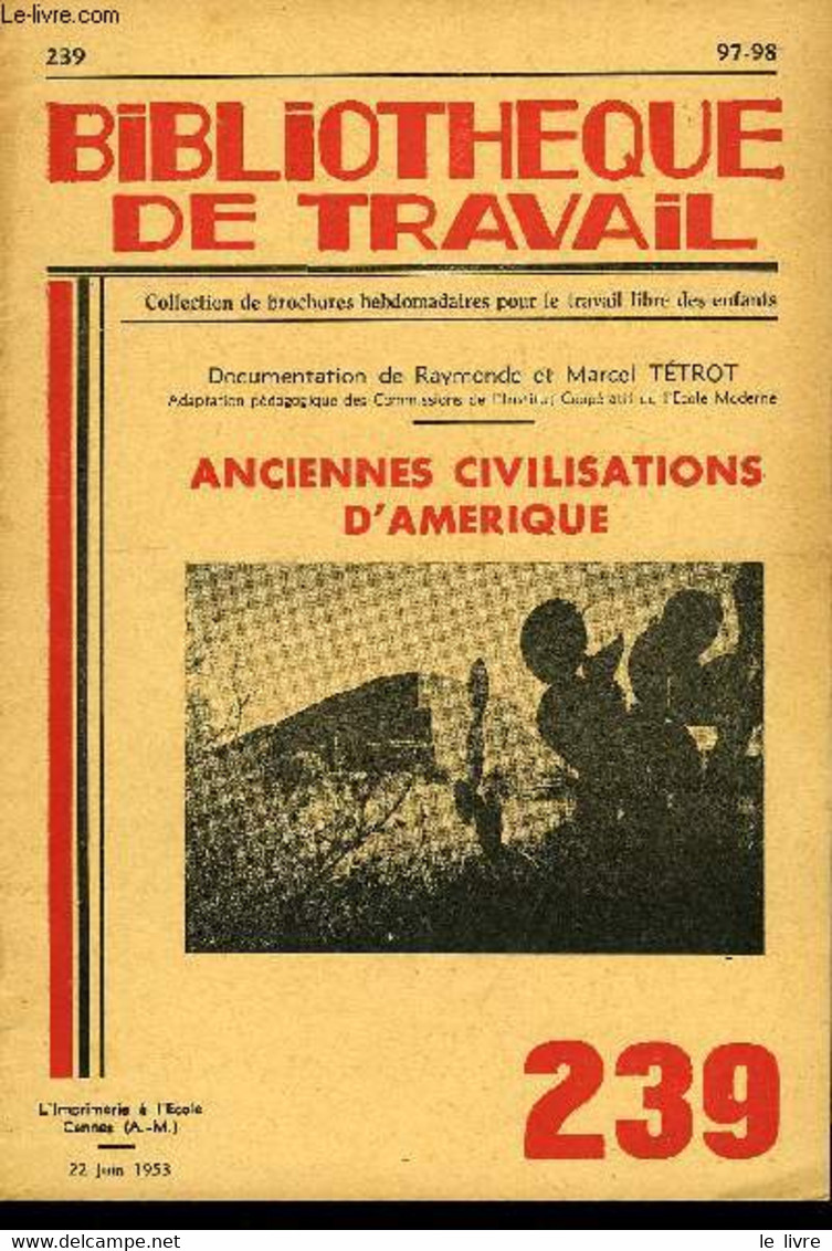 BIBLIOTHEQUE DE TRAVAIL N°239 - ANCIENNES CIVILISATIONS D'AMERIQUE - COLLECTIF - 1953 - Outre-Mer