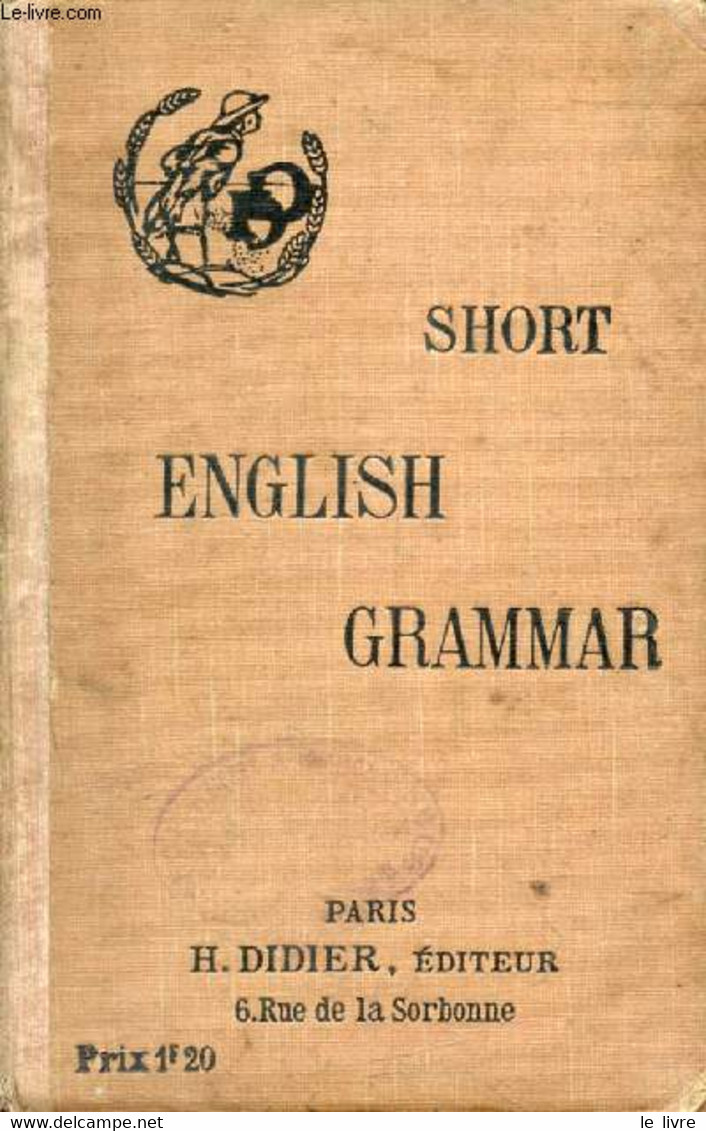 SHORT ENGLISH GRAMMAR - GIBB, ROULIER, STRYIENSKI - 1916 - Inglés/Gramática