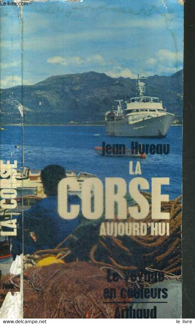 LA CORSE AUJOURD'HUI - LE VOYAGE EN COULEURS - HUREAU JEAN - 1971 - Corse