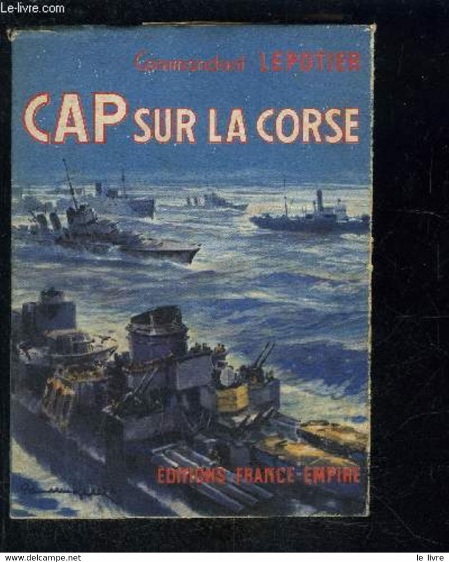 CAP SUR LA CORSE - LEPOTIER COMMANDANT - 0 - Corse