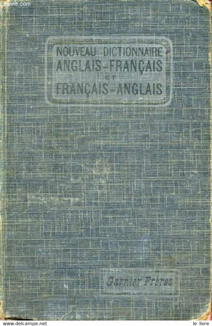 NOUVEAU DICTIONNAIRE ANGLAIS-FRANCAIS ET FRANCAIS-ANGLAIS - CLIFTON E., MC LAUGHLIN J. - 0 - Dictionaries, Thesauri