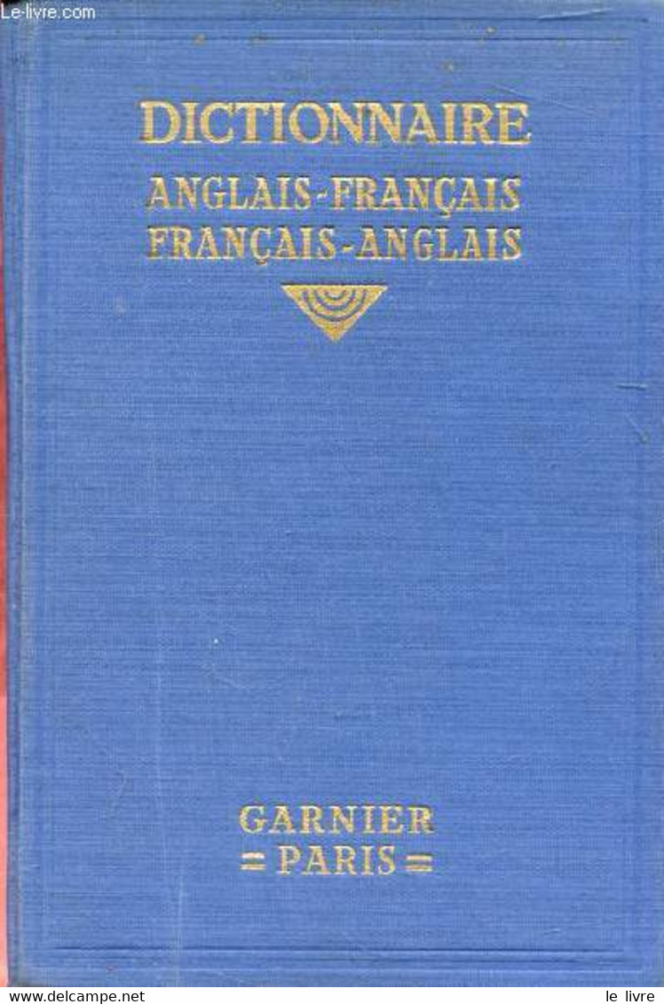 A NEW FRENCH-ENGLISH AND ENGLISH-FRENCH DICTIONARY - CLIFTON E., Mc LAUGHLIN J., DHALEINE L. - 1958 - Dictionnaires, Thésaurus