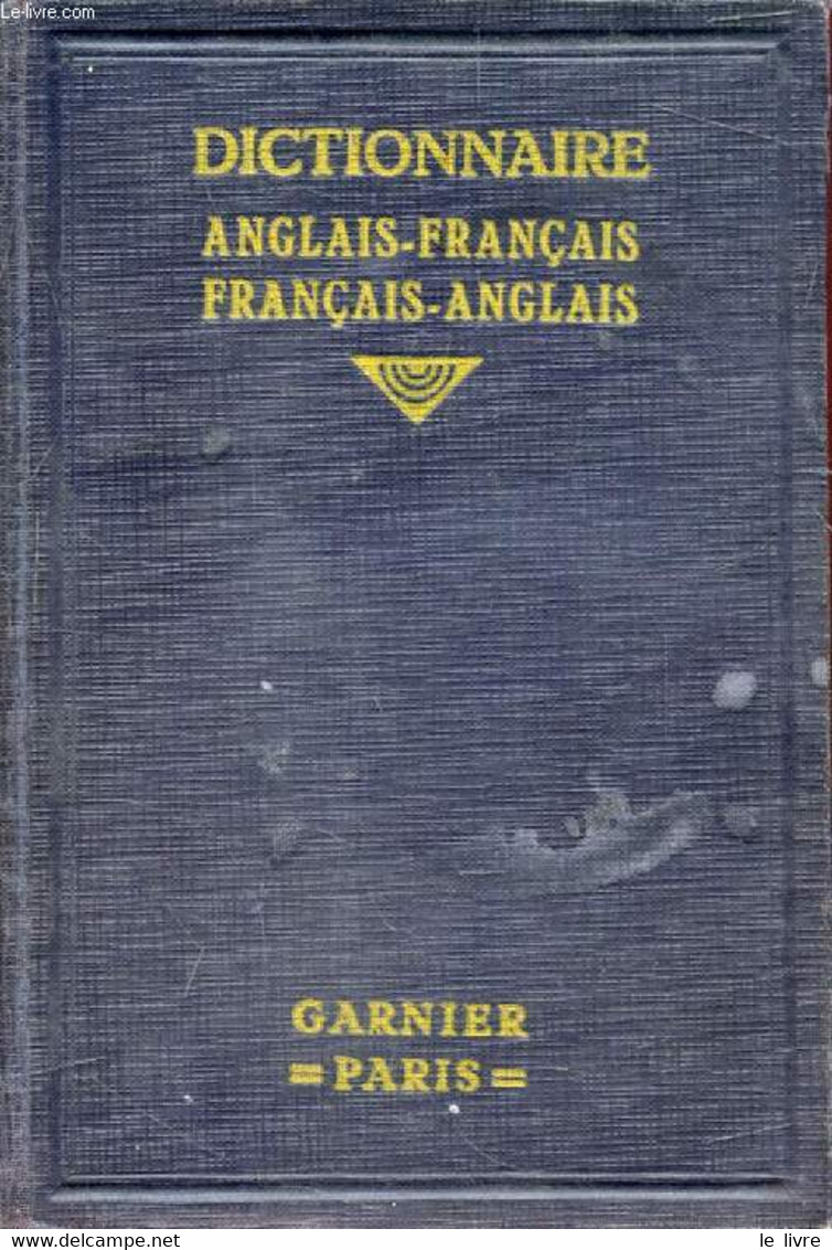 NOUVEAU DICTIONNAIRE ANGLAIS-FRANCAIS ET FRANCAIS-ANGLAIS - CLIFTON E., Mc LAUGHLIN J., DHALEINE L. - 1940 - Dictionaries, Thesauri