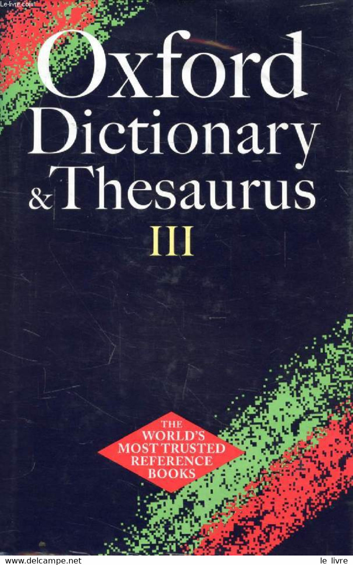 OXFORD DICTIONARY & THESAURUS III - ELLIOTT JULIA, KNIGHT ANNE, COWLEY CHRIS - 2001 - Dictionnaires, Thésaurus