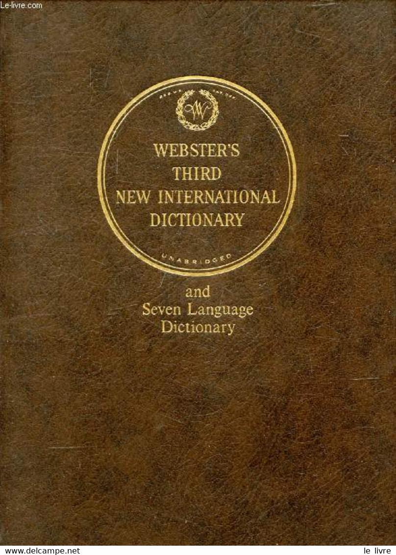 WEBSTER'S THIRD NEW INTERNATIONAL DICTIONARY OF THE ENGLISH LANGUAGE, UNABRIDGED, 3 VOLUMES, WITH SEVEN LANGUAGE DICTION - Dizionari, Thesaurus