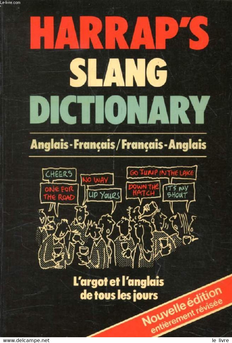 HARRAP'S SLANG DICTIONARY, ANGLAIS-FRANCAIS, FRANCAIS-ANGLAIS - MARKS GEORGETTE A., JOHNSON CHARLES B. - 1984 - Atlas