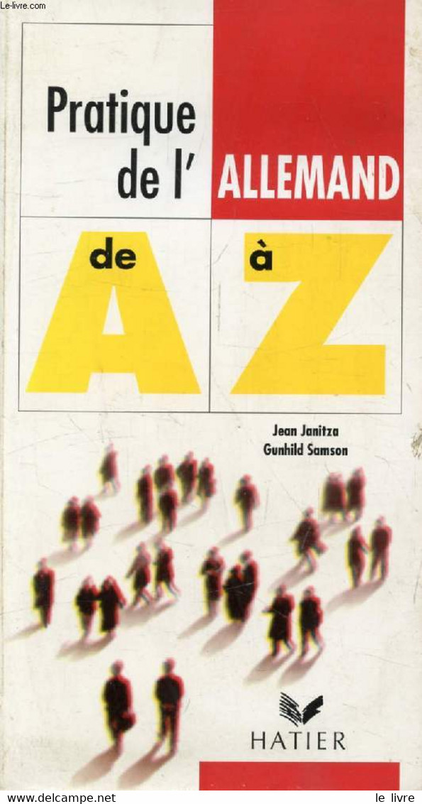 PRATIQUE DE L'ALLEMAND DE A à Z - JANITZA JEAN, SAMSON GUNHILD - 1996 - Atlanten