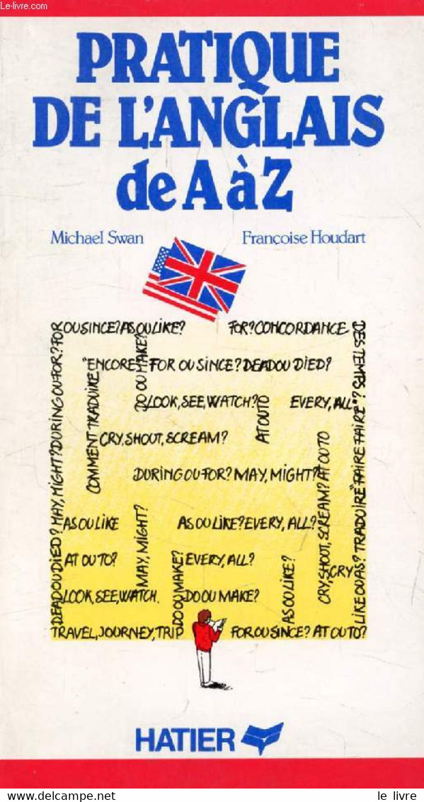 PRATIQUE DE L'ANGLAIS DE A à Z - SWAN MICHAEL, HOUDART FRANCOISE - 1987 - Englische Grammatik