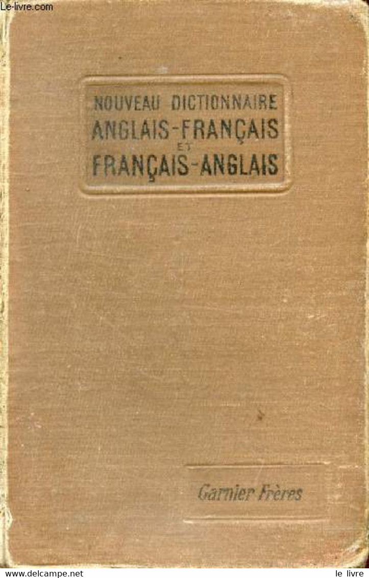 NOUVEAU DICTIONNAIRE ANGLAIS-FRANCAIS ET FRANCAIS-ANGLAIS - CLIFTON E., MC LAUGHLIN J. - 1920 - Dictionnaires, Thésaurus