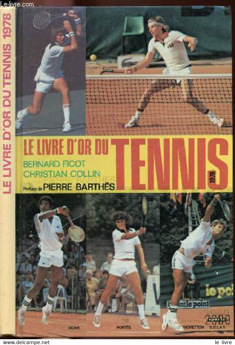 LE LIVRE D'OR DU TENNIS 1978 - FICOT BERNARD ET COLLIN CHRISTIAN - 1978 - Bücher