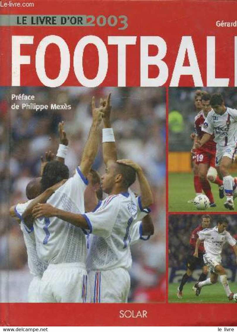 LE LIVRE D'OR 2003 FOOTBALL - EJNES GERARD - 2003 - Boeken