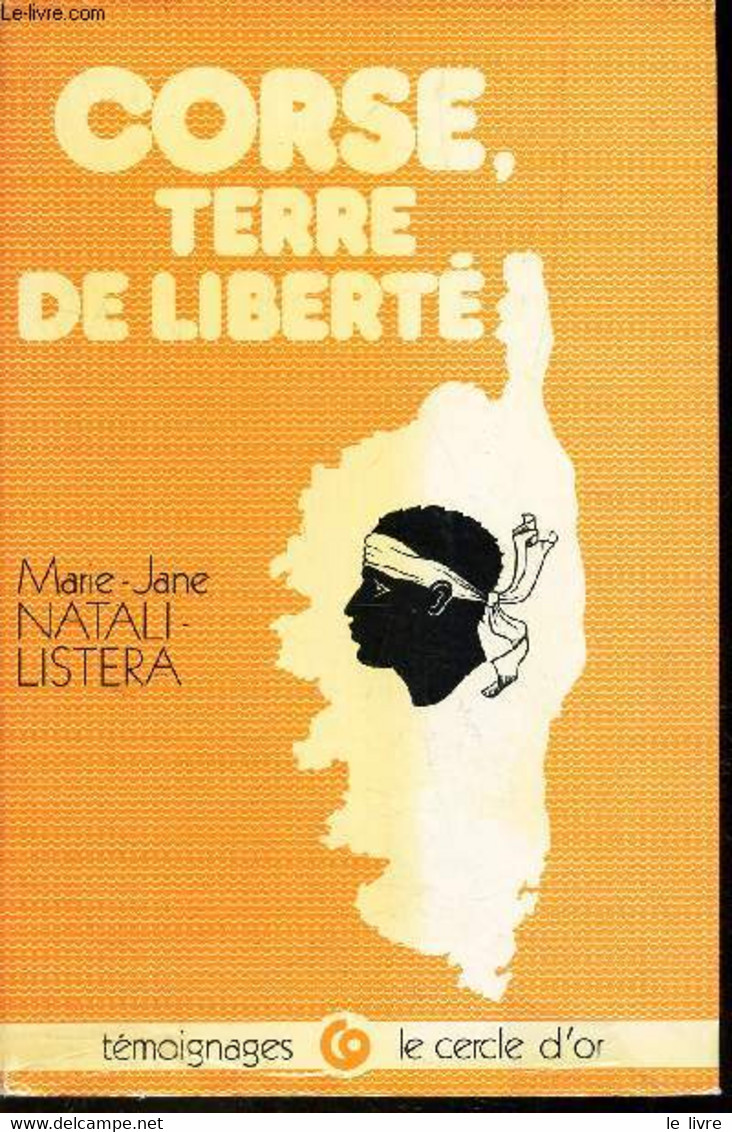 CORSE, TERRE DE LIBERTE - NATALI-LISTERA MARIE-JANE - 1979 - Corse