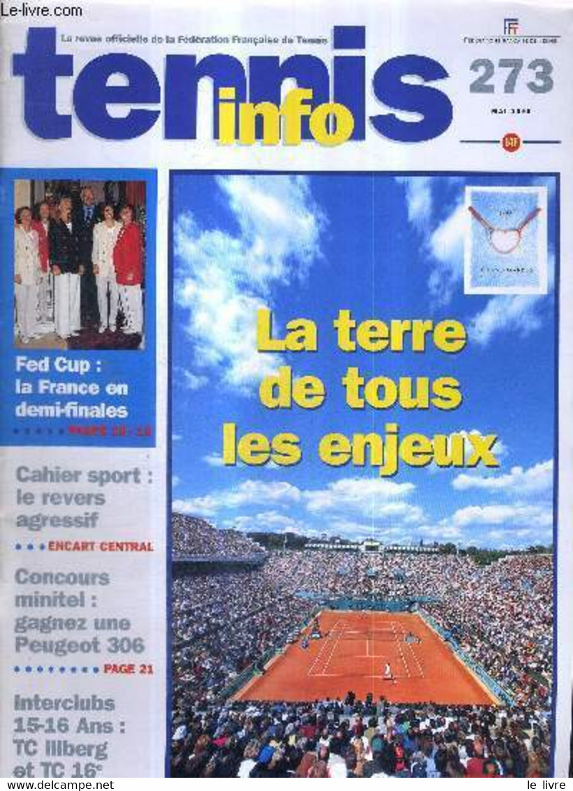 TENNIS INFO - N°273 - Mai 1995 / La Terre De Tous Les Jeux / Fed Cup : La France En Demi-finales / Cahier Sport : Le Rev - Bücher