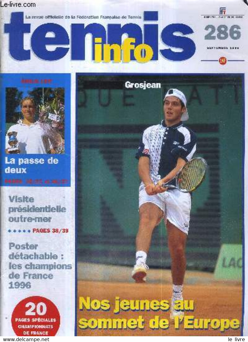 TENNIS INFO - N°286 - Septembre 1996 - INCLUS UN POSTER DETACHABLE / Nos Jeunes Au Sommet De L'Europe / La Passe De Deux - Bücher