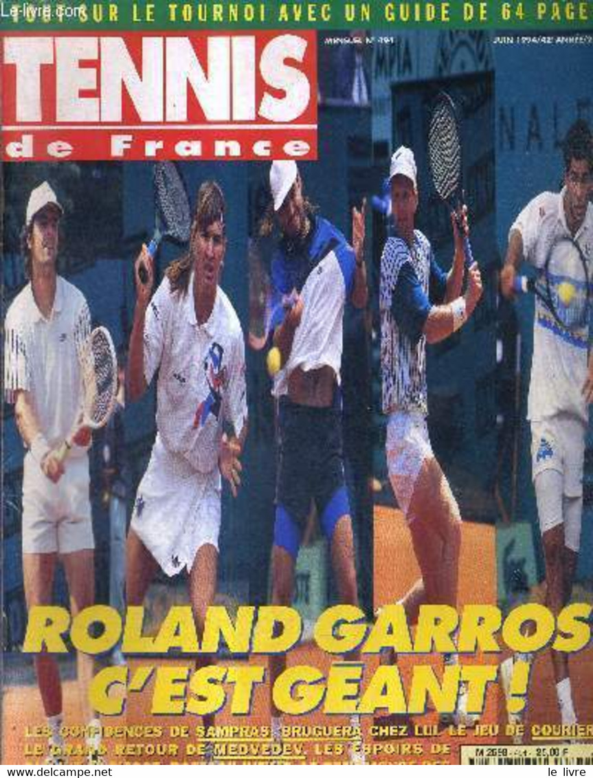 TENNIS DE FRANCE - N°494 - Juin 1994 / Tout Sur Le Tournoi Avec Un Guide De 64 Pages / Roland Garos C'est Géant / Les Co - Libri