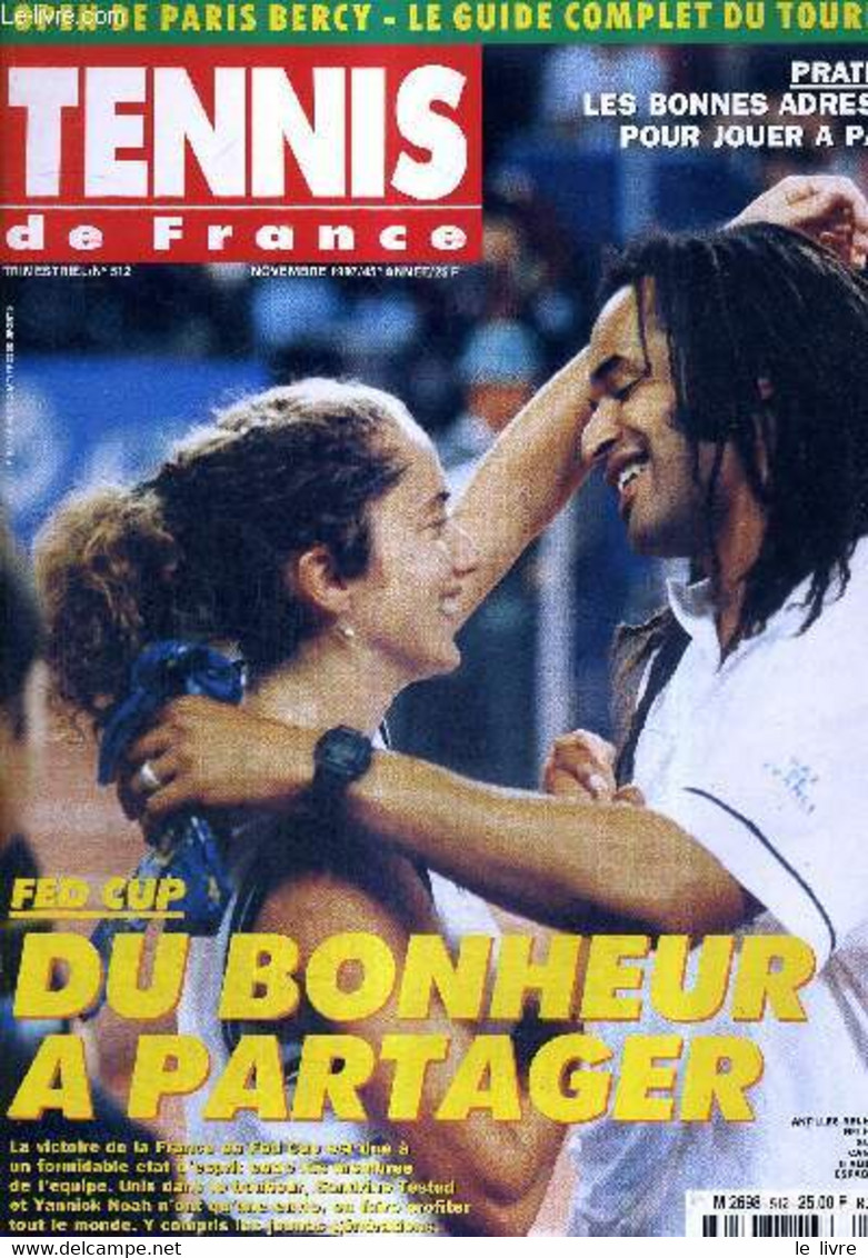 TENNIS DE FRANCE - N°512 - Novembre 1997 / Fed Cup : Du Bonheur à Partager / Les Bonnes Adresses Pour Jouer à Paris / Op - Boeken