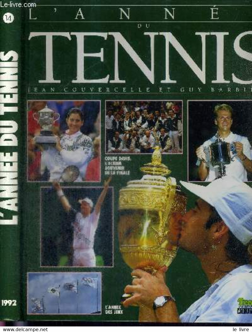 L'ANNEE DU TENNIS - N°14 - 1992 - COUVERCELLE JEAN - BARBIER GUY - 1992 - Bücher