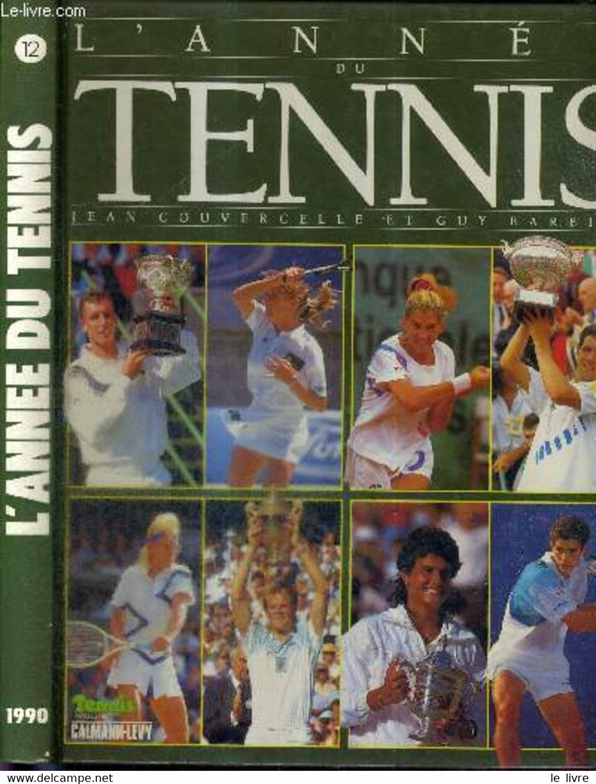 L'ANNEE DU TENNIS - N°12 - 1990 - COUVERCELLE JEAN - BARBIER GUY - 1990 - Books