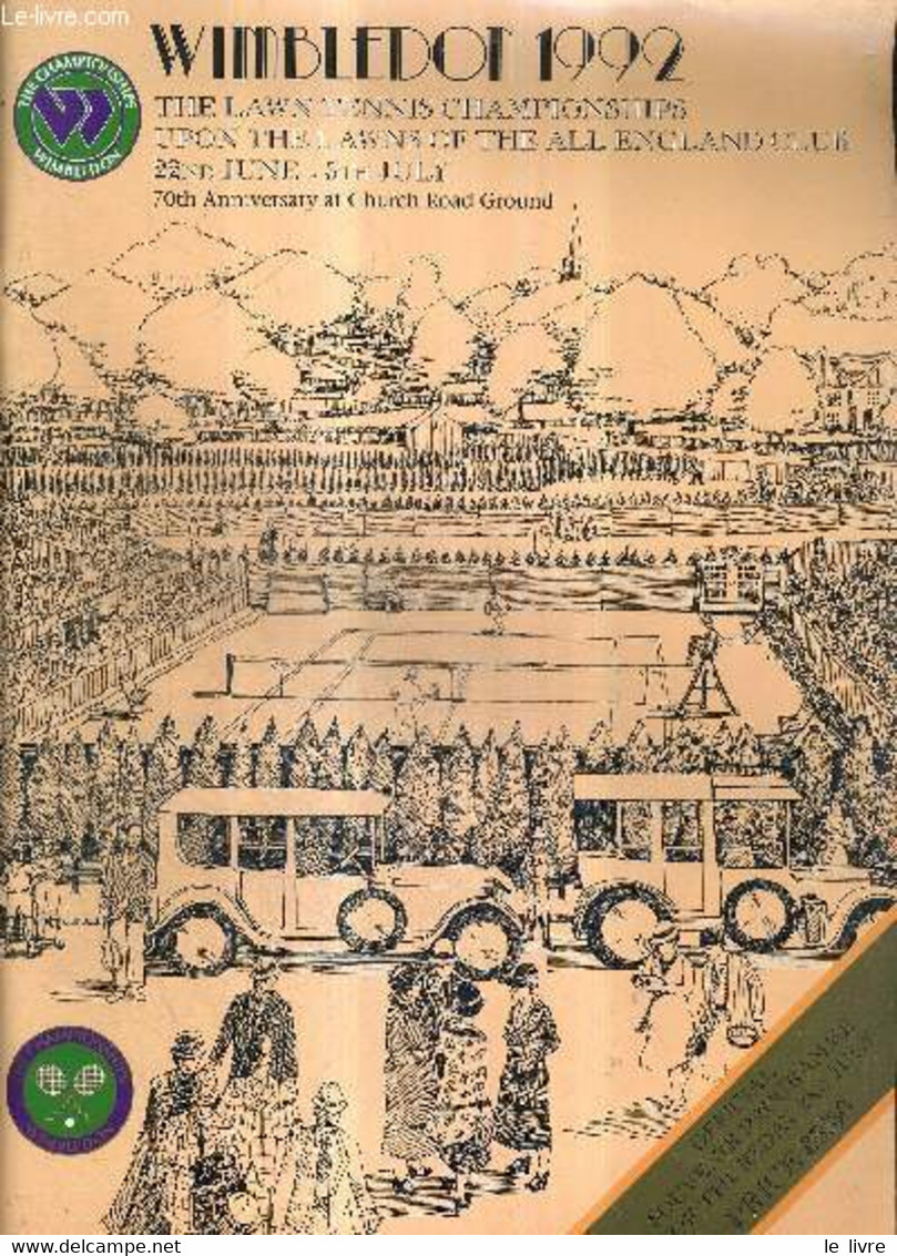 WIMBLEDON 1992 - OFFICIAL SOUVENIR PROGRAMME - THE LAWM TENNIS CHAMPIONSHIPS - UPON THE LAWNS OF THE ALL ENGLAND CLUB - - Libri