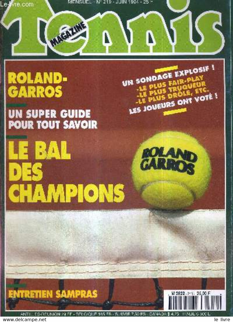 TENNIS MAGAZINE - N° - 219 - Juin 1994 / Roland-Garros / Un Super Guide Pour Tout Savoir / Le Bal Des Champions / Entret - Livres