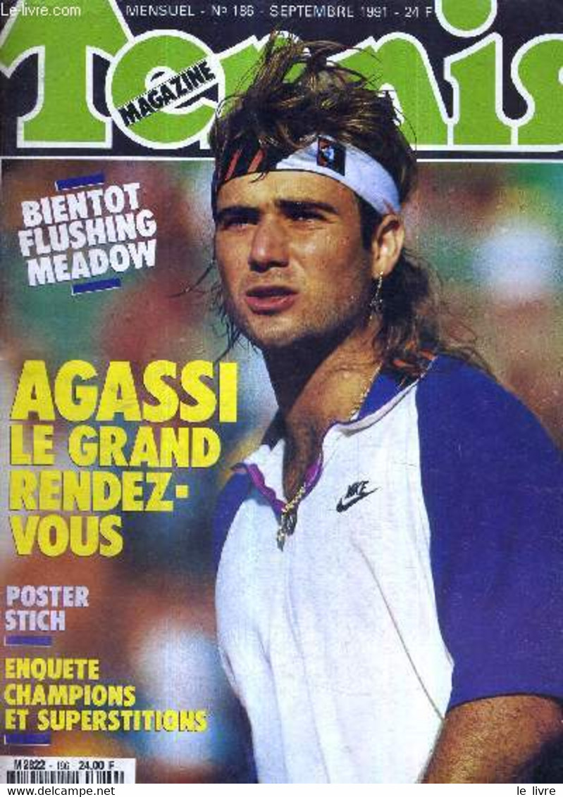 TENNIS MAGAZINE - N°186 - Septembre 1991 + 1 POSTER DE STICH / Agassi Le Grand Rendez-vous / Enquete Champions Et Supers - Books