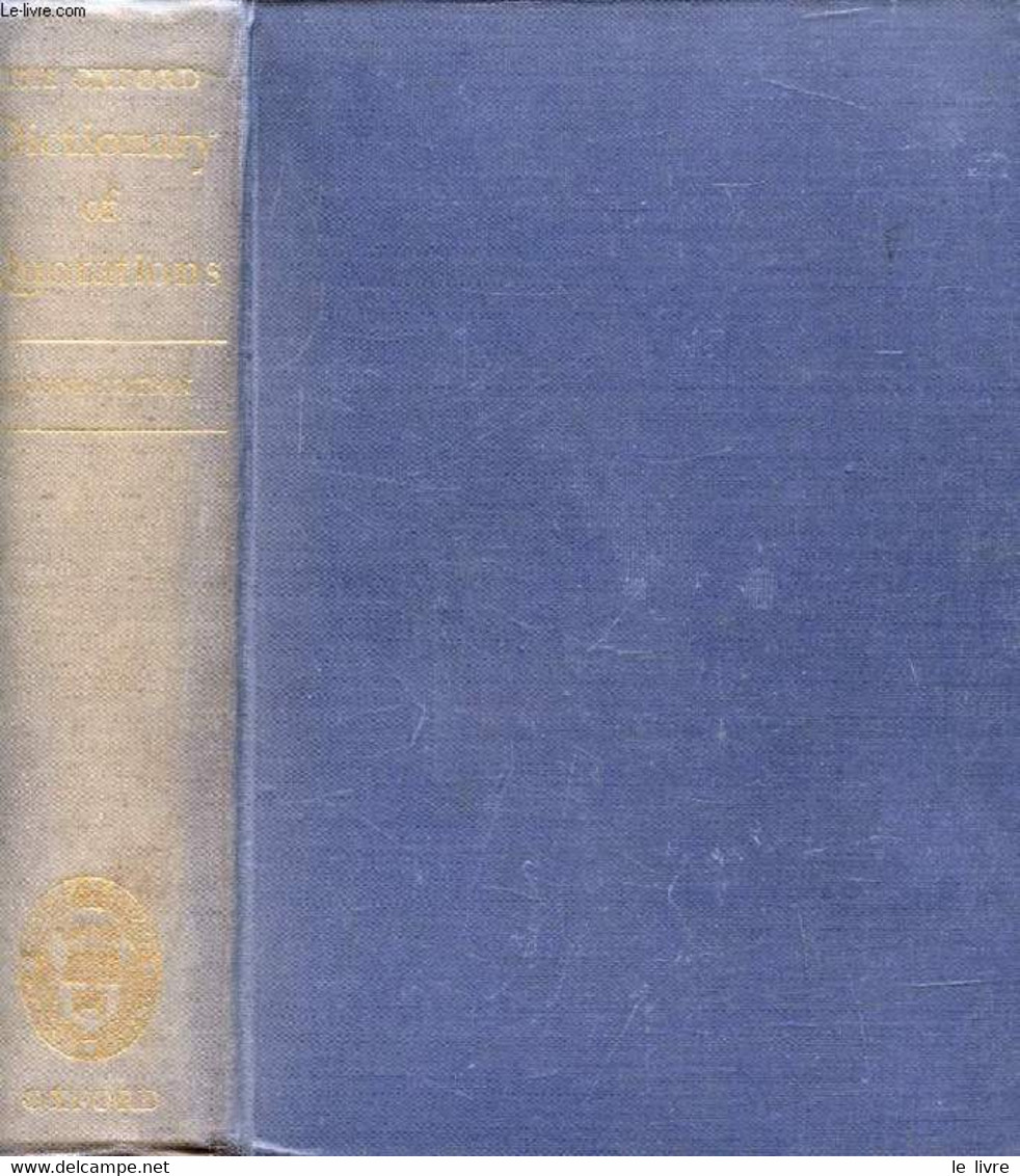 THE OXFORD DICTIONARY OF QUOTATIONS - COLLECTIF - 1953 - Woordenboeken, Thesaurus